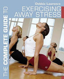 The_complete_guide_to_exercising_away_stress