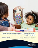 Understanding_child_development_linking_theory_and_practice