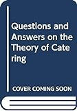 Questions_and_Answers_on_the_Theory_of_Catering